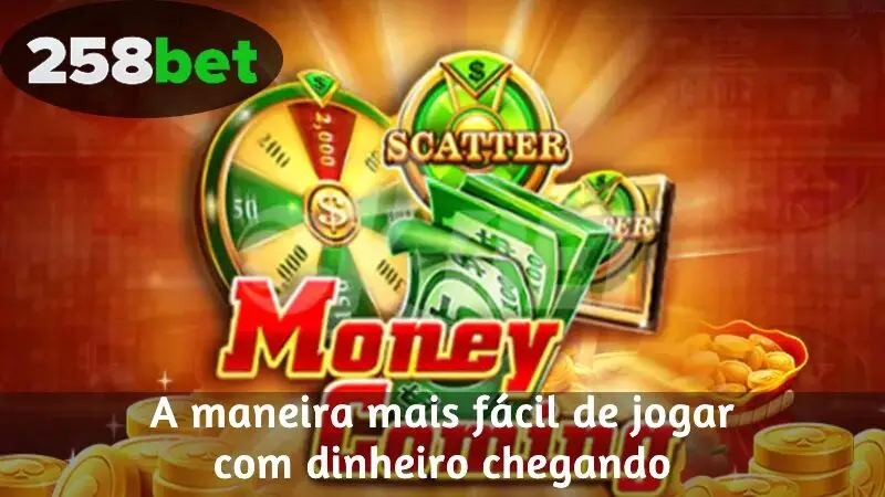 A maneira mais fácil de jogar com Money Coming 