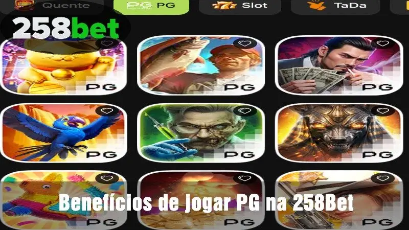 Benefícios de jogar PG na 258Bet