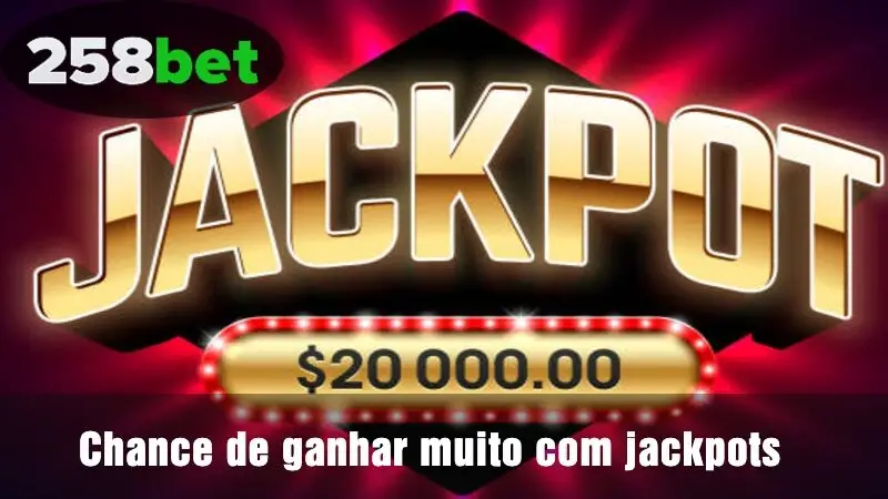 Chance de ganhar muito com jackpots