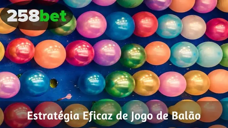 Estratégia Eficaz de Jogo de balloon