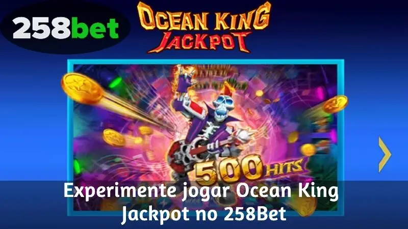 Experimente jogar Ocean King Jackpot no 258Bet