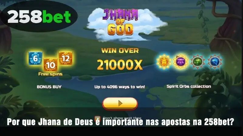 Por que Jhana of God é importante nas apostas na 258bet?