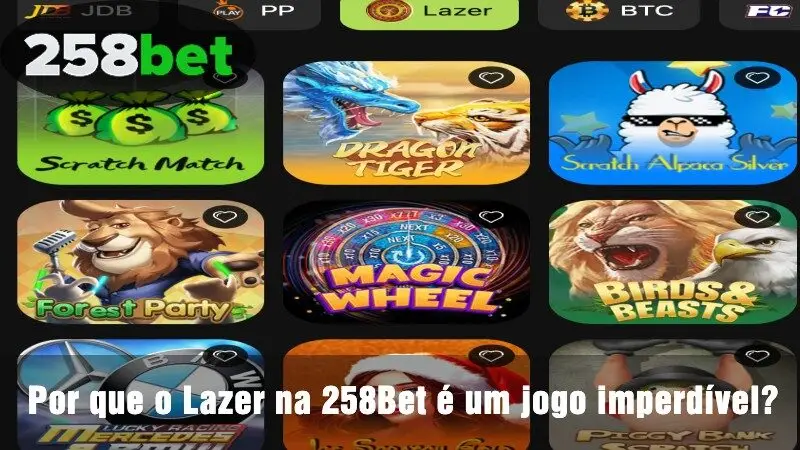 Por que o Lazer na 258Bet é um jogo imperdível?