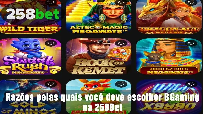 Razões pelas quais você deve escolher BGaming na 258Bet