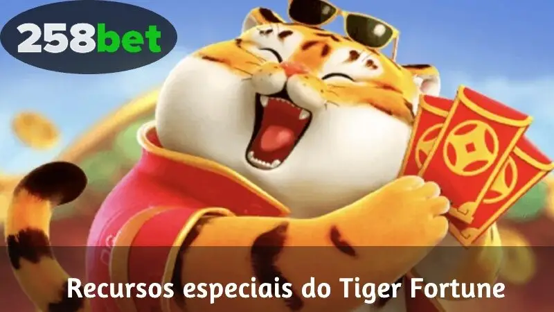 Recursos especiais do Tiger Fortune