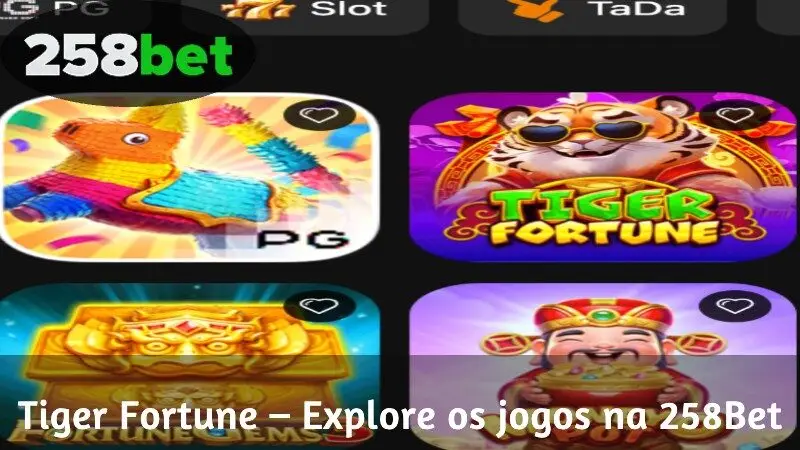 Tiger Fortune – Explore os jogos na 258Bet